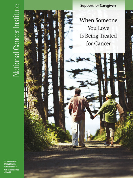 Title details for When Someone You Love Is Being Treated for Cancer by National Cancer Institute (U.S.) - Available